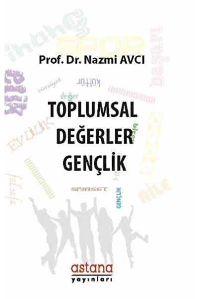 Astana Yayınları Toplumsal Değerler - Gençlik