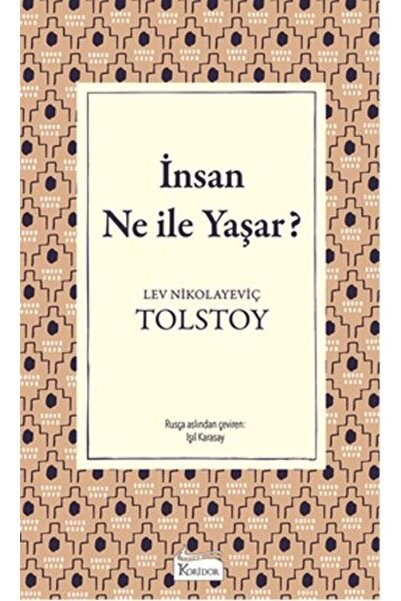 Koridor Yayıncılık Insan Ne Ile Yaşar(Bez Ciltli) - Lev Nikolayeviç Tolstoy -