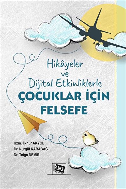 Anı Yayıncılık Hikayeler ve Dijital Etkinliklerle Çocuklar için Felsefe