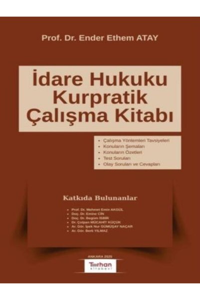 Turhan Kitabevi İdare Hukuku Kurpratik Çalışma Kitabı Prof. Dr. Ender Ethem Atay