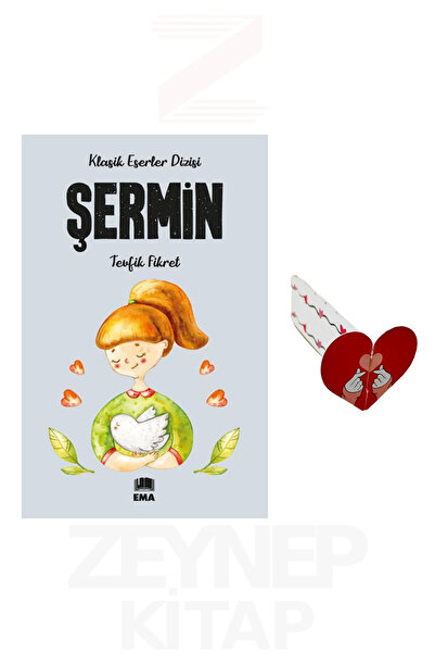 Ema Kitap Şermin (Klasik Eserler Dizisi) Kalp Ayraç Hediye