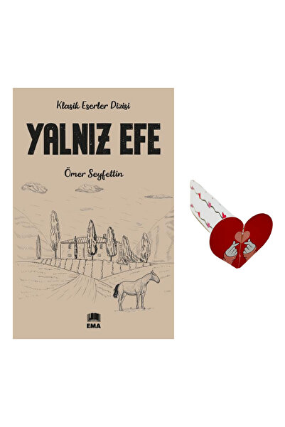 Ema Kitap Yalnız Efe (Klasik Eserler Dizisi) Kalp Ayraç Hediye