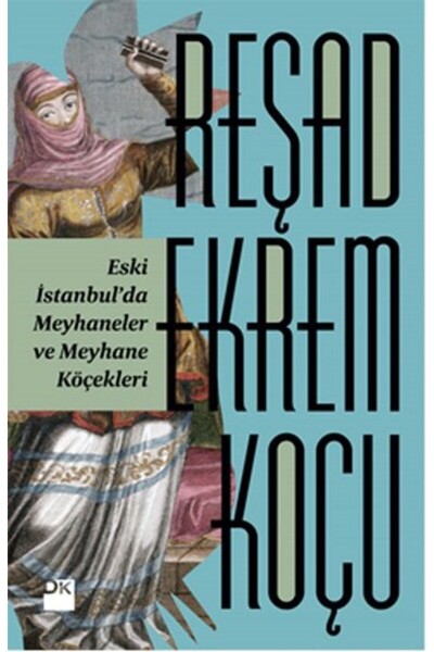 Marvel Meyhaneler and Meyhane Kökler in Old Istanbul