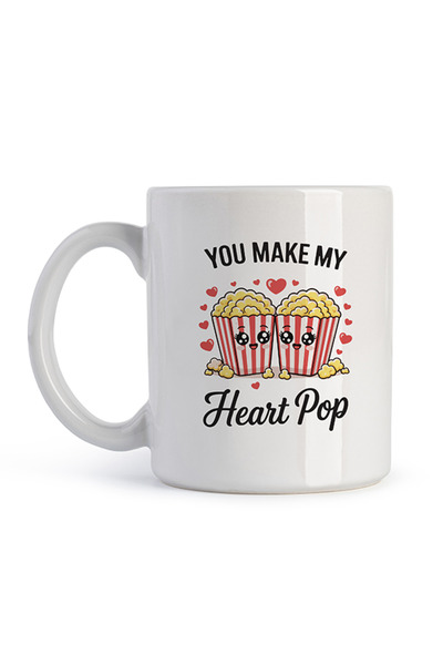 Share the Love You Make My Heart Pop - Drinking Mug