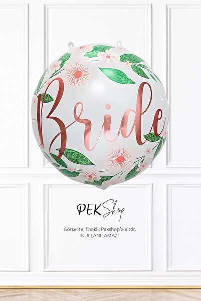 PEKSHOP Yuvarlak Çiçekli Bride Yazılı Bekarlığa Veda Balonu Bride Folyo Balon