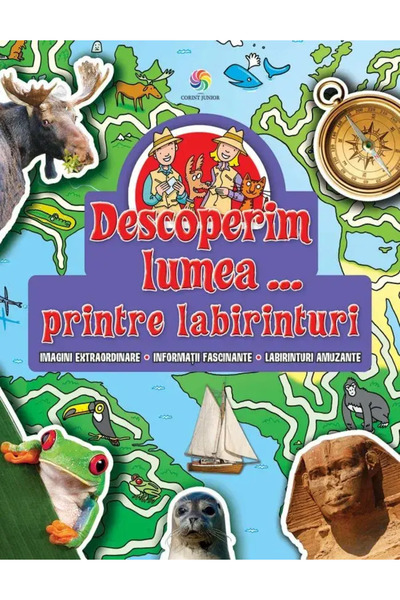 Corint Descoperim lumea - Printre labirinturi