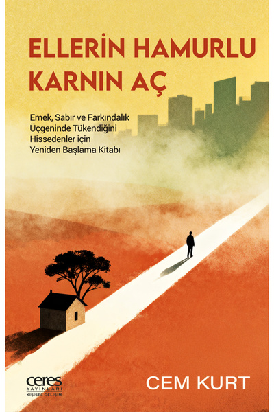 Ceres Yayınları Ellerin Hamurlu Karnın Aç Cem Kurt