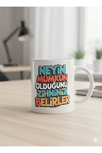 IŞILAY PROMOSYON "Your Mind Determines What Is Possible" Designed 11 oz Mug