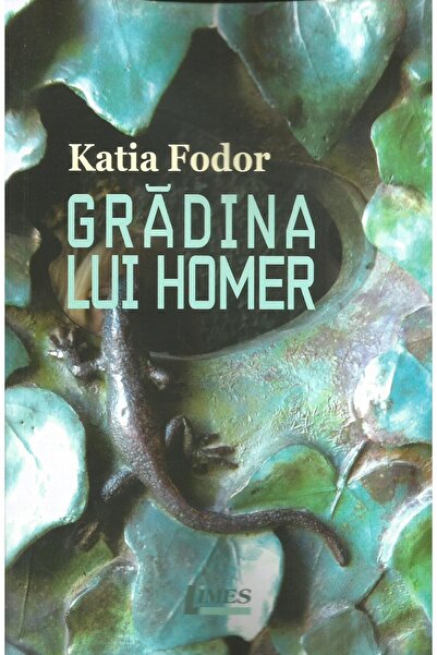 Editura Limes Homer's Garden, Katia Fodor