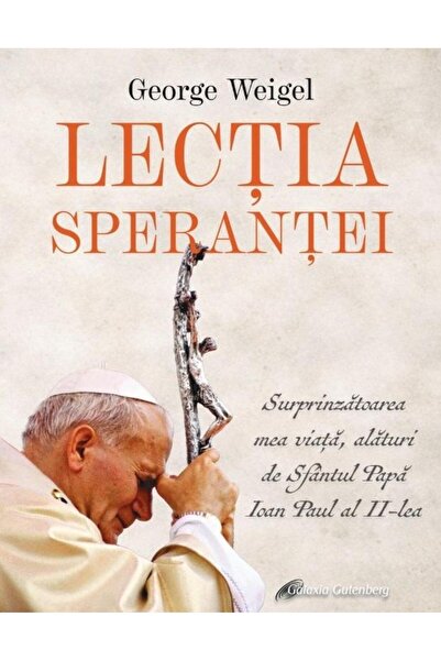 Editura Galaxia Gutenberg Lectia sperantei. Surprinzatoarea mea viata, alatu