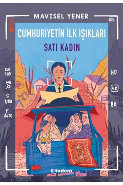 Tudem Cumhuriyetin İlk Işıkları - Satı Kadın