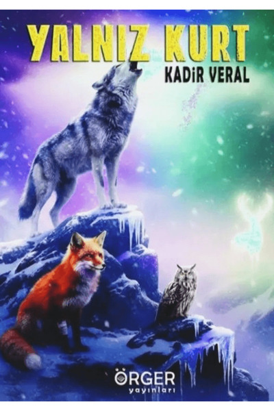 Örger Yayınları Yalnız Kurt / Kadir Veral / / 9786259333908