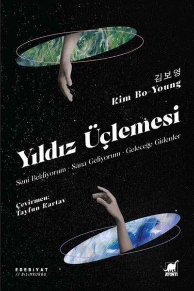 Ayrıntı Yayınları Yıldız Üçlemesi - Seni Bekliyorum-Sana Geliyorum-Geleceğe G...