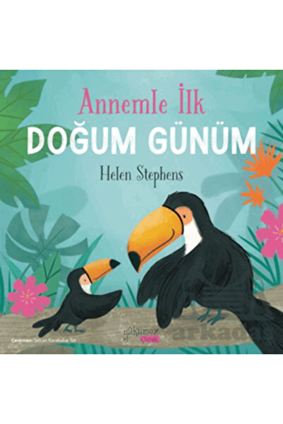 Yakamoz Yayınları Annemle İlk Doğum Günüm