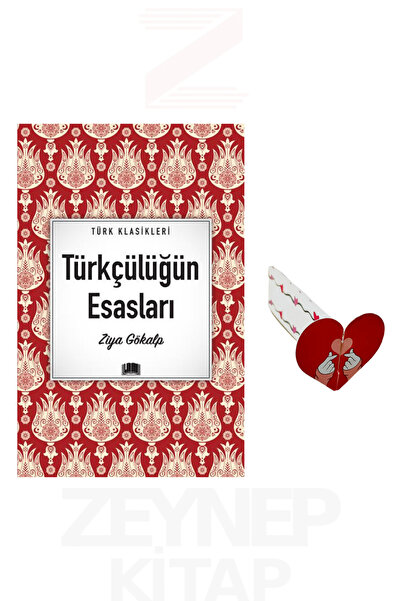 Ema Kitap Türkçülüğün Esasları - Ziya Gökalp (Türk Klasikleri) Kalp Ayraç Hediye