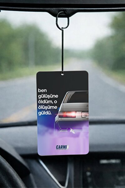 PROMOSYONİK Ben Gülüşüne Öldüm O Ölüşüme Güldü Tasarımlı Oto Kokusu