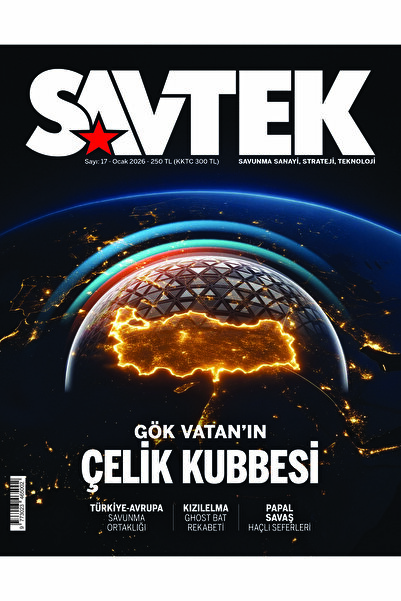 SAVTEK SAVUNMA TEKNOLOJİ STRATEJİ DERGİSİ SAVTEK DERGİSİ 2026/OCAK