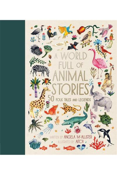 FRANCES LINCOLN A World Full Of Animal Stories