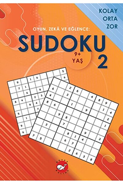 Beyaz Balina Yayınları Oyun, Zeka ve Eğlence: Sudoku 2 Kolay, Orta, Zor (9+ Yaş)