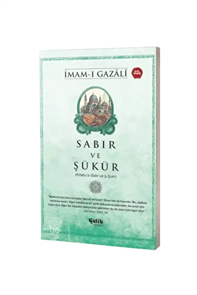 Çelik Yayınevi Sabır ve Şükür - İmam Gazali