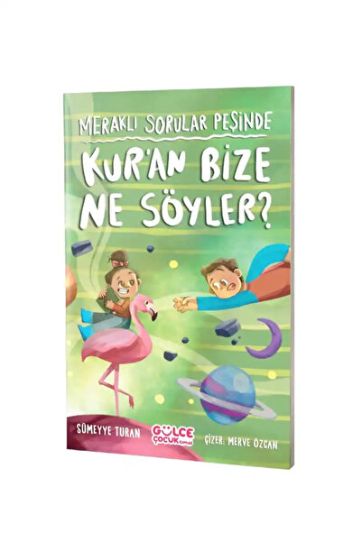 Gülce Kitap Meraklı Sorular Peşinde - Kur'an Bize Ne Söyler?