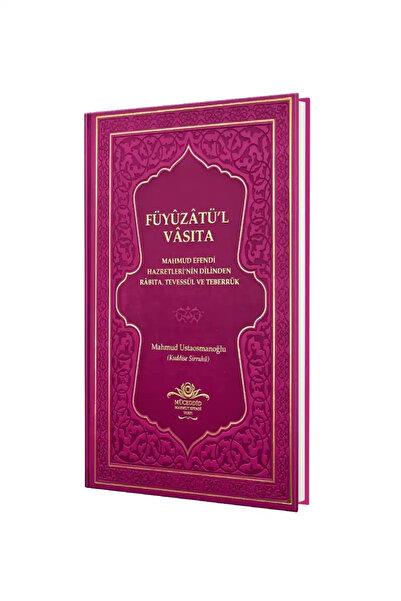 Ahıska Yayınevi Füyuzatül Vasıta Rabıta Tevessül Ve Teberrük - Fuşya Mahmut Ş...