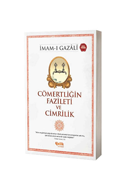 Çelik Yayınevi Cömertliğin Fazileti ve Cimrilik / / İmam ı Gazali