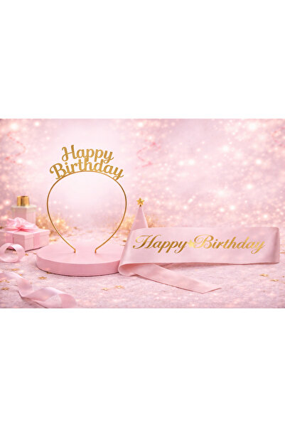 Larenya Happy Birthday Yazılı Metal Taç Ve Kuşak & Pembe Altın Kuşak Altın Taç