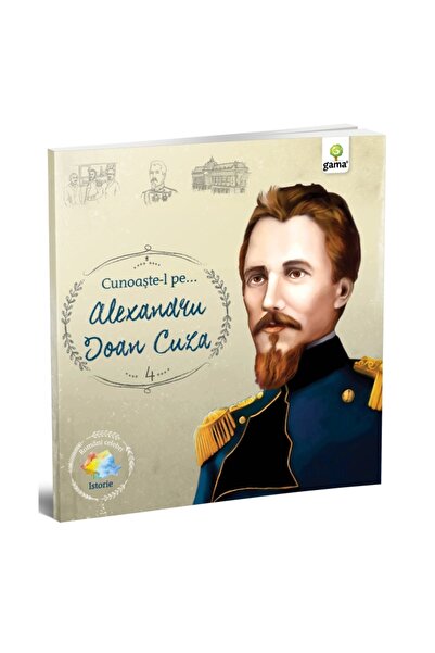 Gama Meet... Alexandru Ioan Cuza. Famous Romanians
