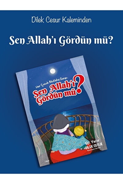 ENDA YAYINCILIK Dilek Cesur Her Çocuk Mutlaka Sorar Sen Allah'ı Hiç Gördün Mü?