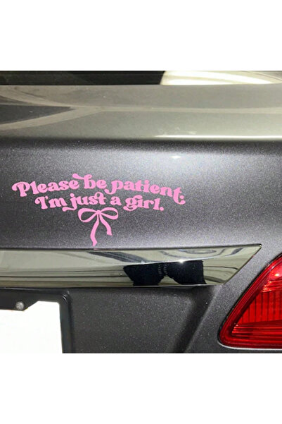 Choice ملصق سيارة وردي اللون عليه عبارة "رجاءً تحلّي بالصبر، أنا مجرد فتاة" -...