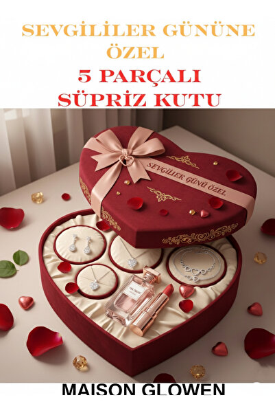 MAISON GLOWEN Sevgililer Günü’ne Özel: 5 Parçalık AŞK DOLU SÜPRİZ KUTU!