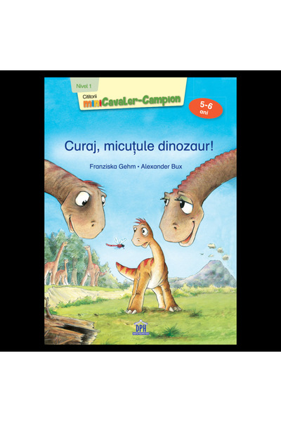 Editura DPH Curaj, micutule dinozaur!