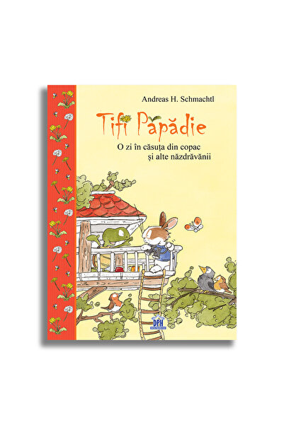 Editura DPH Tifi Papadie: O zi in casuta din copac si alte nazdravanii