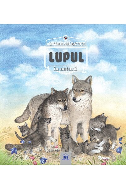 Editura DPH Animale salbatice in natura: Lupul