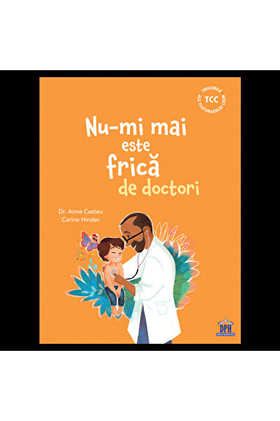 Editura DPH Nu-mi mai este frica de doctori