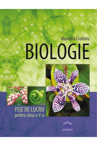 Editura DPH Biologie - Fise de lucru - Clasa a V-a