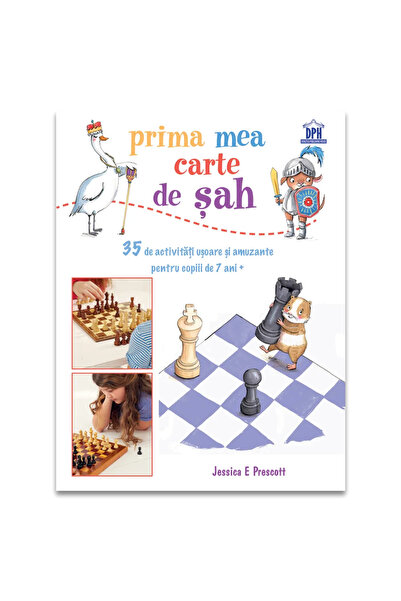 Editura DPH Prima mea carte de sah