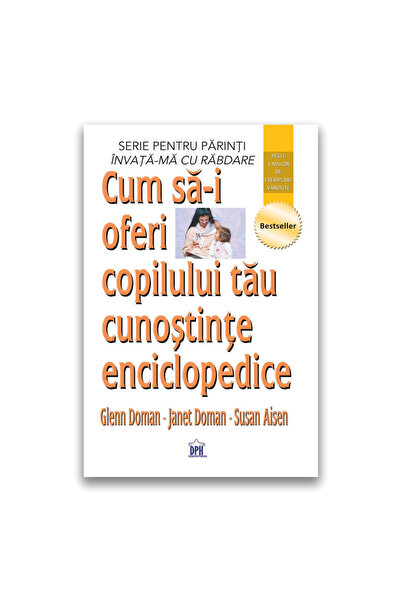 Editura DPH Cum sa-i oferi copilului tau cunostinte enciclopedice