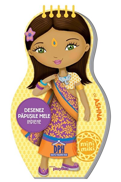 Editura DPH Desenez papusile mele - Indiene - cu Ashna
