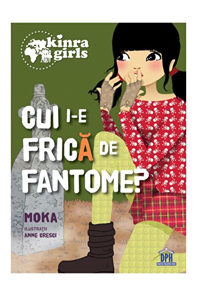 Editura DPH Kinra girls - Vol IV - Cui i-e frica de fantome