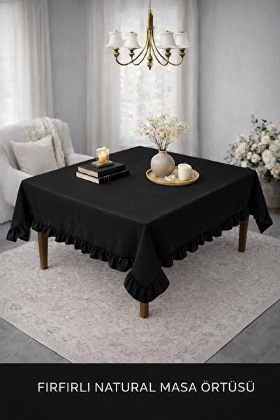 ÇIQRIK HOME Fırfırlı Siyah Natural Masa Örtüsü-Yıkanabilir.-Natural Serisi Çeyiz