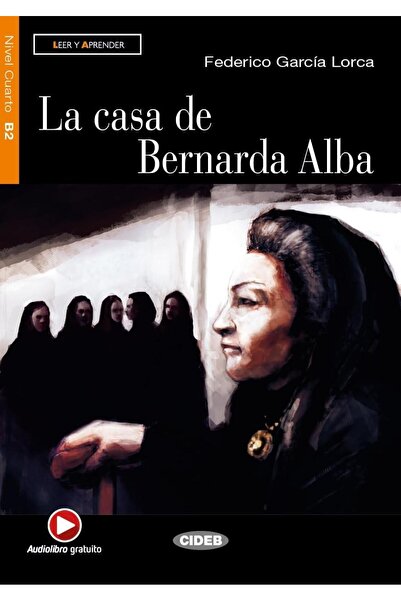 Cideb Casa De Bernarda Alba (B2), Federico Garcia Lorca