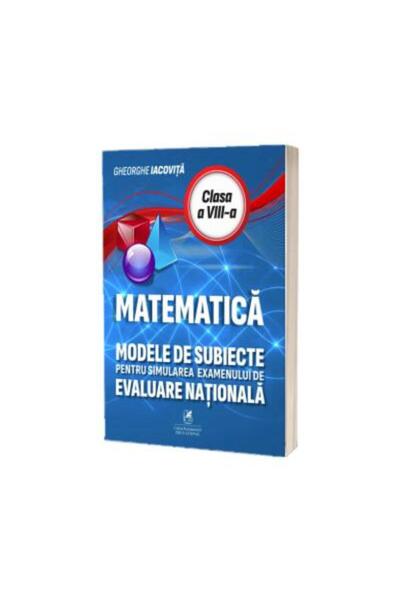 Editura Cartea Romaneasca Educational Matematica. Modele de subiecte pentru s...