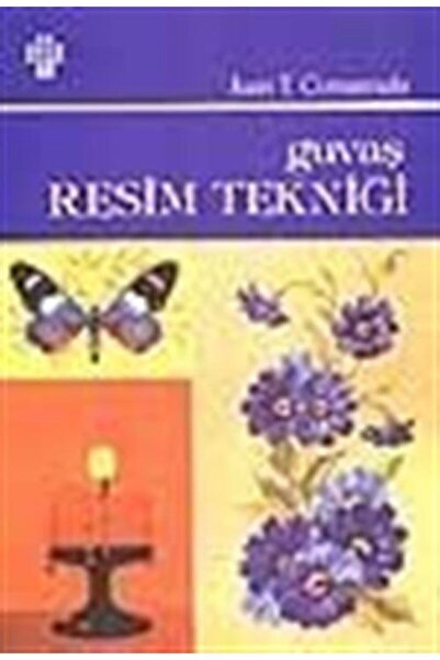 Yazarın Kendi Yayını Guvaş Resim Tekniği - Juan T. Comamala