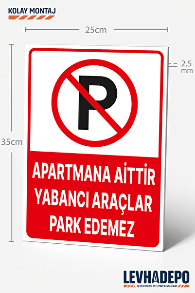 LEVHADEPO Apartmana Aittir Yabancı Araçlar Park Edemez Uyarı Levhası 25x35 De...