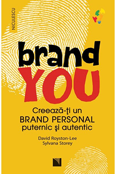 Niculescu BRAND YOU. Create a powerful and authentic personal brand, David Ro...