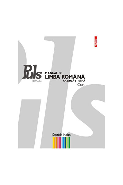 Polirom Puls: Romanian as a Foreign Language Manual. Levels A1-A2, Daniela Kohn