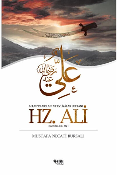 Çelik Yayınevi Hz.Ali Mustafa Necati N.Bursalı