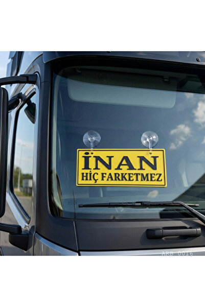 CEYMARS İnan Hiç Farketmez Kamyon ve Araba Ön Cam Yazısı Vantuzlu 25cmx8cmx4mm